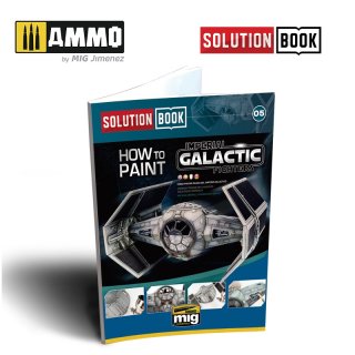 SOLUTION Book How to paint Imperial GALACTIC Fighters